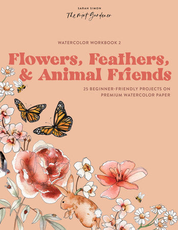 Water Color Workbook 2 - Flowers, Feathers, & Animal Friends